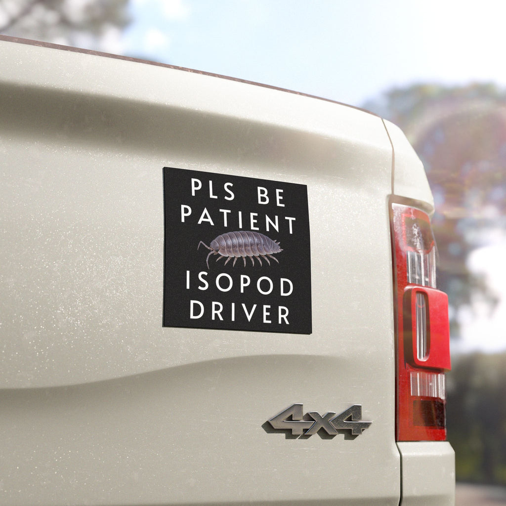 Isopod Driver Car Magnet — Funny "Pls Be Patient" Cute Rolled Woodlouse Decal