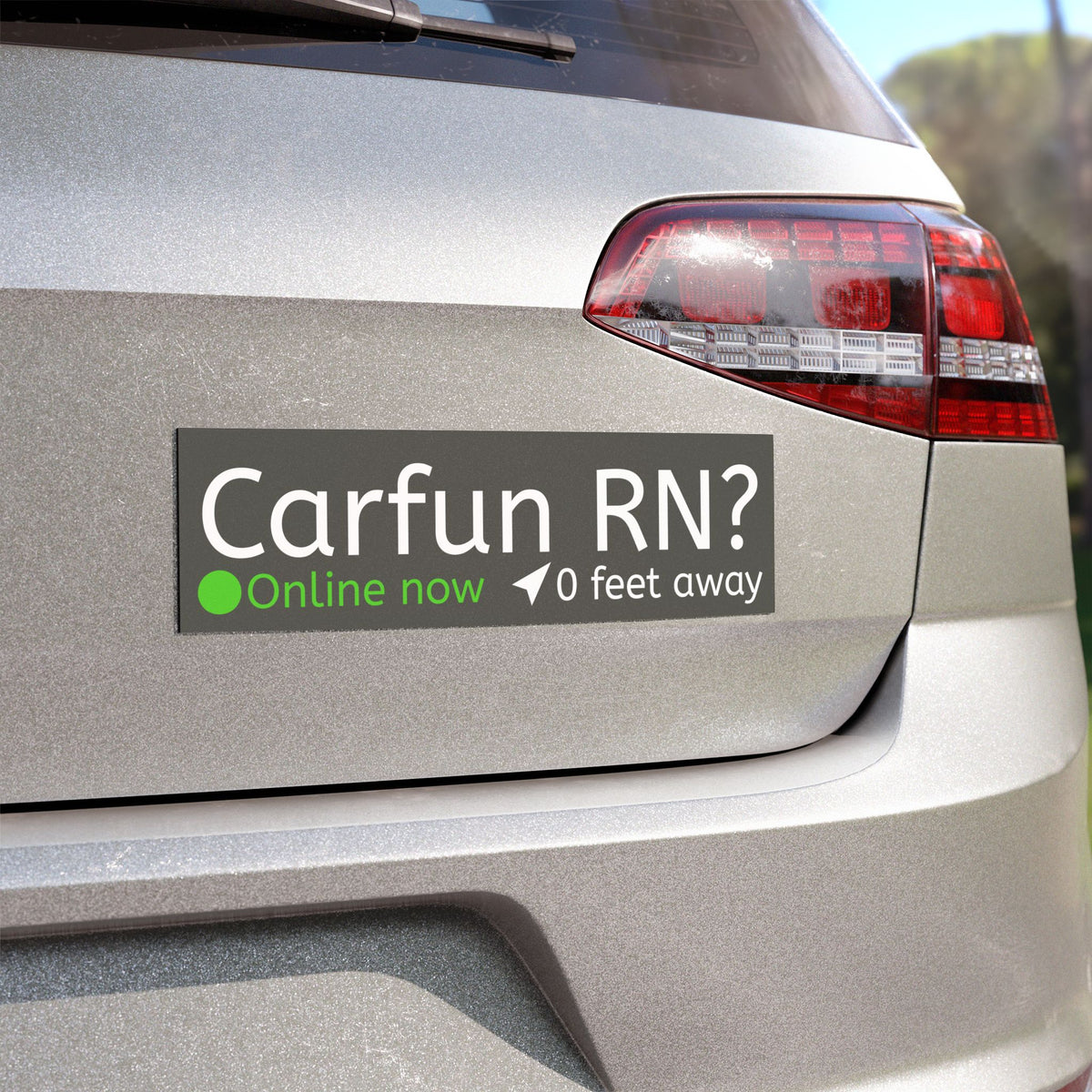 Car Magnet - "Carfun RN? Online Now 0 Feet Away" Humor Sticker for Vehicles