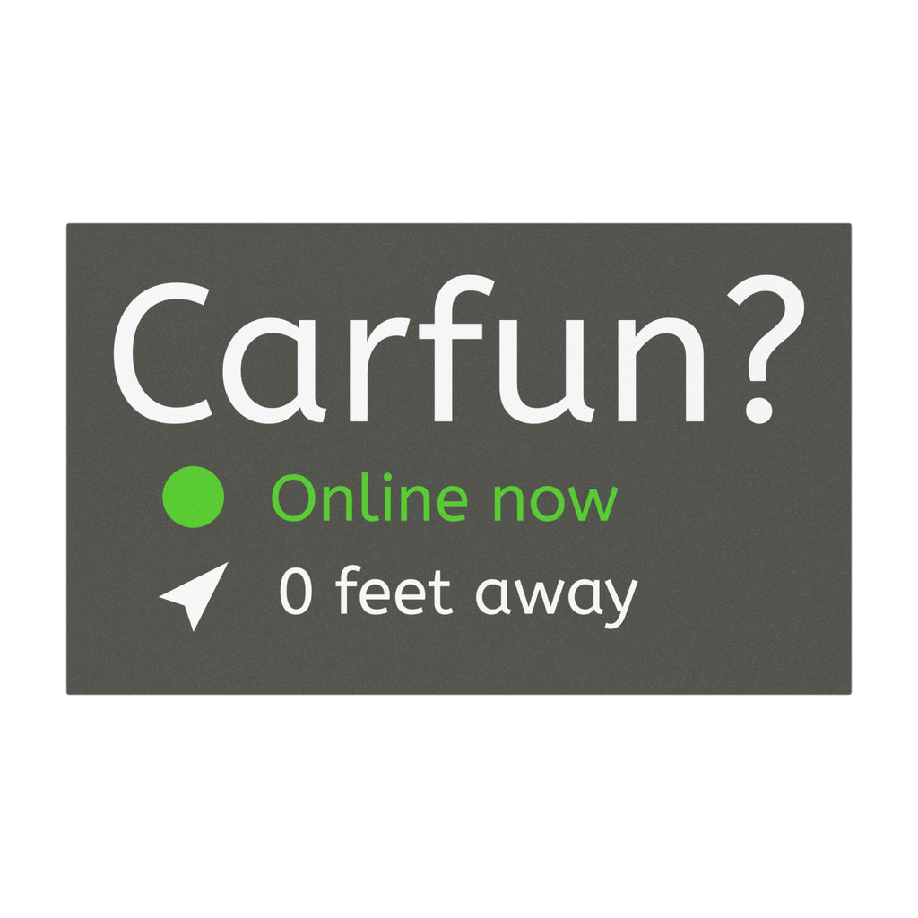 Car Magnet - "Carfun RN? Online Now 0 Feet Away" Humor Sticker for Vehicles