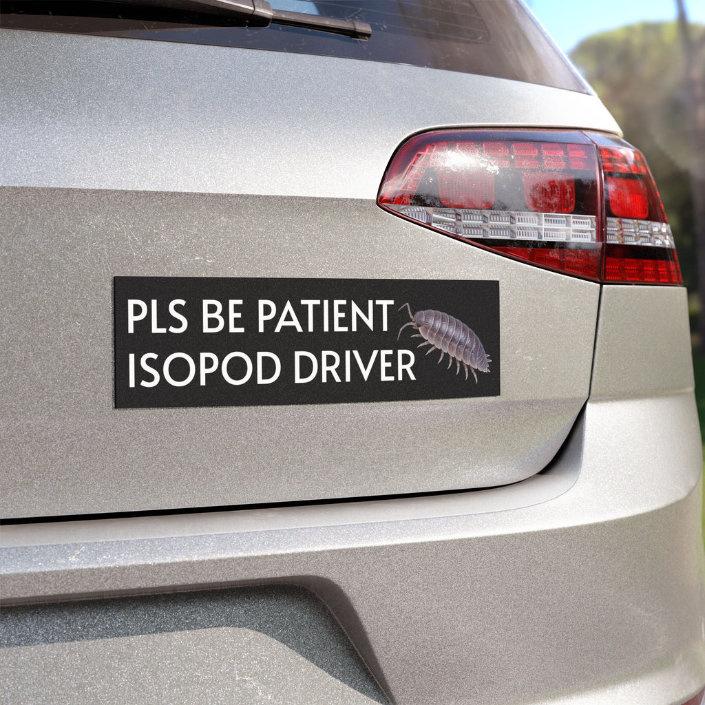 Isopod Driver Car Magnet — Funny "Pls Be Patient" Cute Rolled Woodlouse Decal