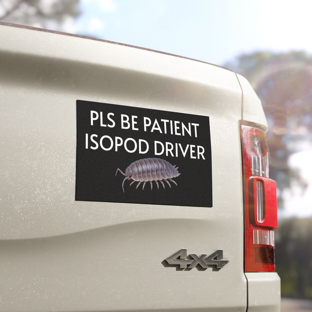 Isopod Driver Car Magnet — Funny "Pls Be Patient" Cute Rolled Woodlouse Decal