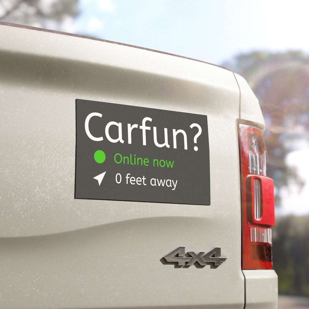 Car Magnet - "Carfun RN? Online Now 0 Feet Away" Humor Sticker for Vehicles